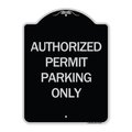 Signmission Authorized Permit Parking Only Heavy-Gauge Aluminum Architectural Sign, 24" x 18", BS-1824-24330 A-DES-BS-1824-24330